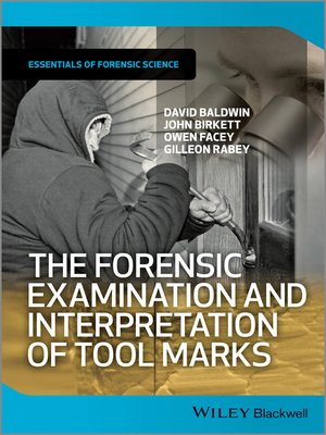 cover image of The Forensic Examination and Interpretation of Tool Marks
